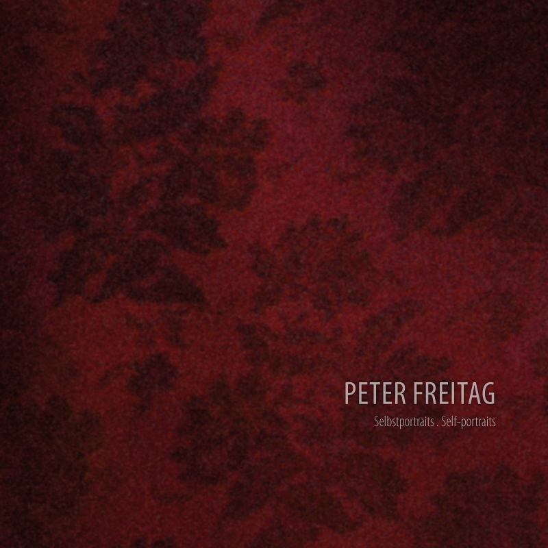 PETER FREITAG  |  Selbstportraits . Self-portraits